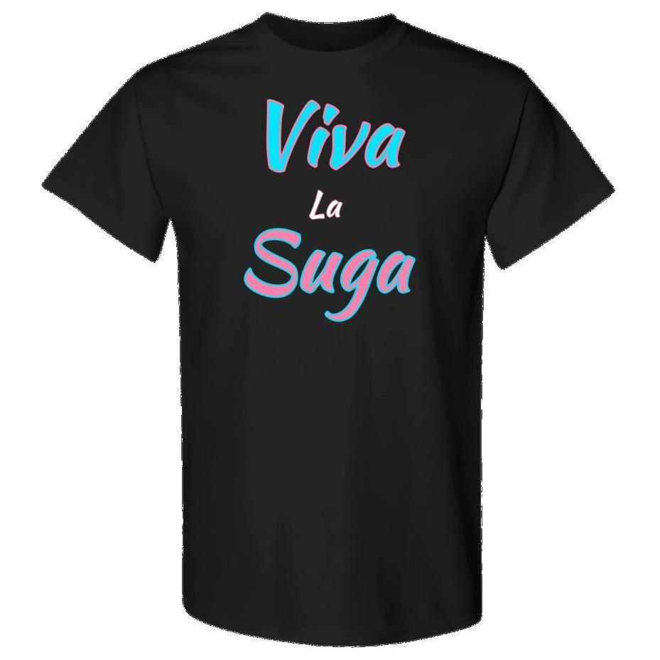 Viva La Suga Shirt